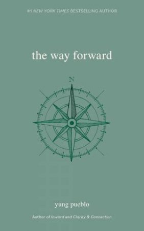 The Way Forward by Yung Pueblo