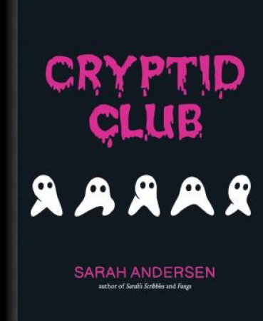 Cryptid Club by Sarah Andersen