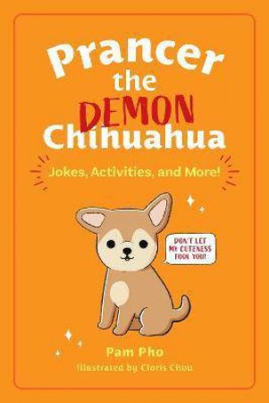 Prancer The Demon Chihuahua by Pam Pho & Cloris Chou