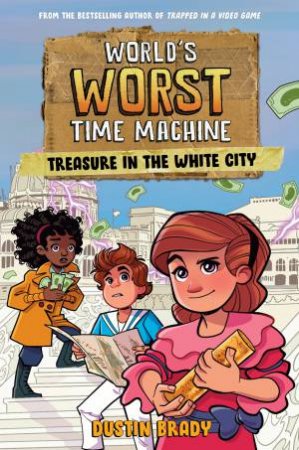 World's Worst Time Machine by Dustin Brady & Dave Bardin