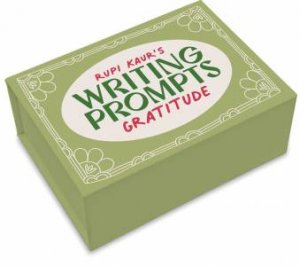 Rupi Kaur's Writing Prompts Gratitude by Rupi Kaur