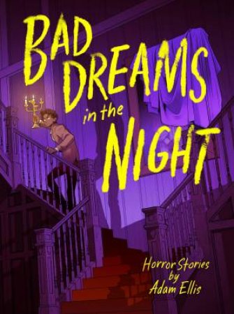 Bad Dreams in the Night by Adam Ellis