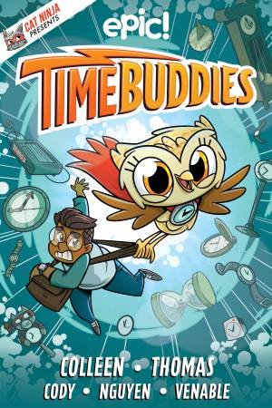 Time Buddies by Matthew Cody & Colleen AF Venable & Marcie Colleen & Chad Thomas