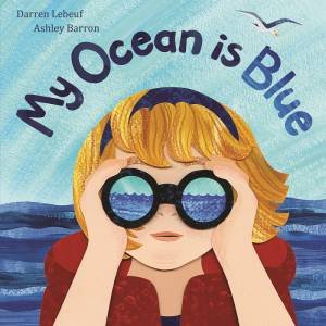 My Ocean Is Blue by Darren Lebeuf & Ashley Barron