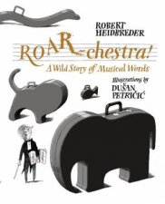 ROARChestra A Wild Story Of Musical Words