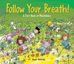 Follow Your Breath A First Book Of Mindfulness