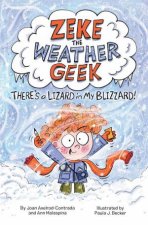 Zeke the Weather Geek Theres a Lizard in My Blizzard