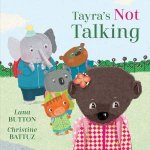 Tayras Not Talking