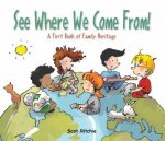 See Where We Come From A First Book Of Family Heritage