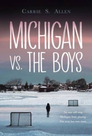 Michigan vs. the Boys by CARRIE S. ALLEN