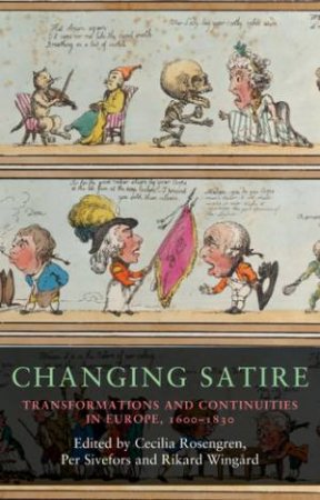 Changing Satire by Cecilia Rosengren & Per Sivefors & Rikard Wingård & Ladan Niayesh