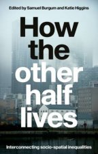 How The Other Half Lives