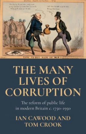 The Many Lives Of Corruption by Ian Cawood & Tom Crook