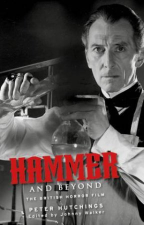 Hammer and beyond by Peter Hutchings & Johnny Walker