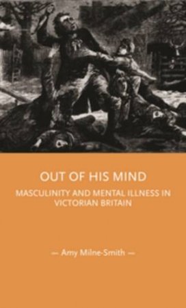 Out Of His Mind by Amy Milne-Smith