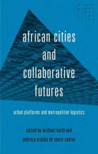 African Cities And Collaborative Futures