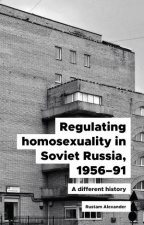 Regulating Homosexuality In Soviet Russia 195691