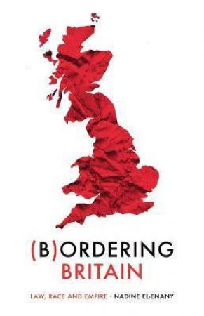 Bordering Britain by Nadine El-Enany