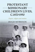 Protestant missionary childrens lives c18701950