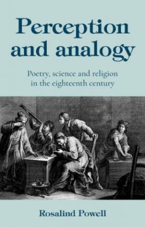 Perception And Analogy by Rosalind Powell
