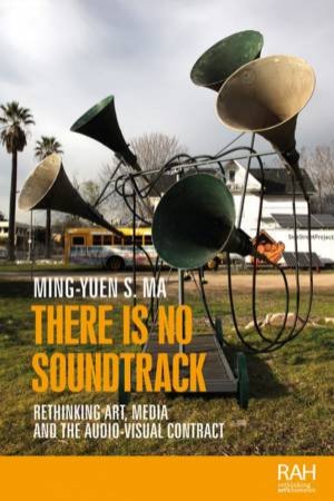 There Is No Soundtrack by Ming-Yuen S. Ma & Amelia Jones