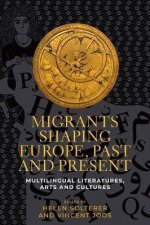 Migrants Shaping Europe Past And Present