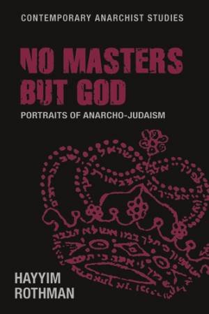 No masters but God by Hayyim Rothman