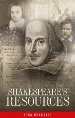 Shakespeare's Resources by John Drakakis