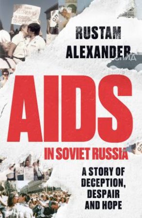 AIDS in Soviet Russia by Rustam Alexander