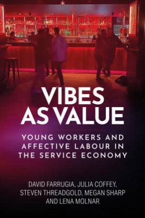Vibes as value by David Farrugia & Julia Coffey & Steven Threadgold & Megan Sharp & Lena Molnar