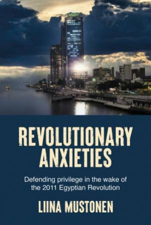 Revolutionary anxieties by Liina Mustonen