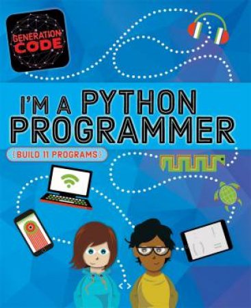 Generation Code: I'm A Python Programmer by Max Wainewright & Maria Cox