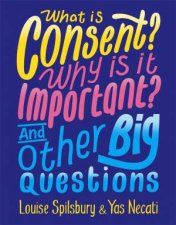 What Is Consent Why Is It Important And Other Big Questions