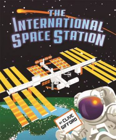 The International Space Station by Clive Gifford & Dan Schlitzkus