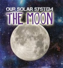 Our Solar System The Moon