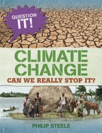 Question It!: Climate Change by Philip Steele