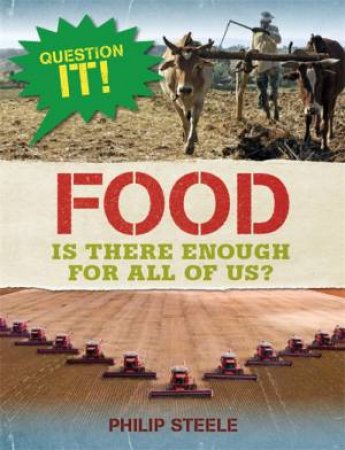 Question It!: Food by Philip Steele