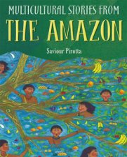Multicultural Stories Stories From The Amazon