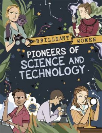 Brilliant Women: Pioneers Of Science And Technology by Georgia Amson-Bradshaw & Rita Petruccioli