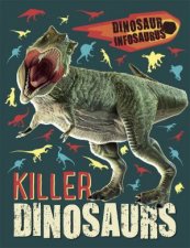 Dinosaur Infosaurus Killer Dinosaurs