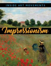 Inside Art Movements Impressionism