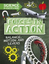Science is Everywhere Forces in Action