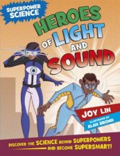 Superpower Science Heroes Of Light And Sound