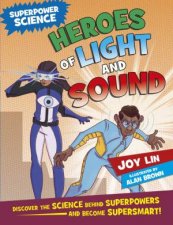 Superpower Science Heroes of Light and Sound