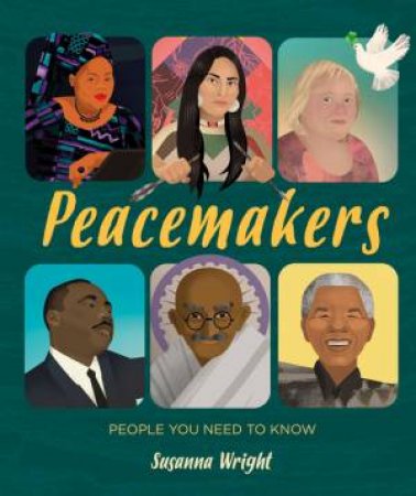 People You Need To Know: Peacemakers by Susanna Wright