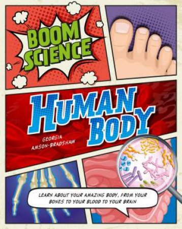 BOOM! Science: Human Body by Georgia Amson-Bradshaw