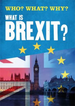 Who? What? Why?: What Is Brexit? by Claire Leclerc