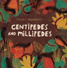 Mucky Minibeasts Centipedes And Millipedes