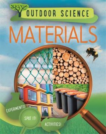 Outdoor Science: Materials by Izzi Howell