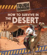 Tough Guides How To Survive In The Desert